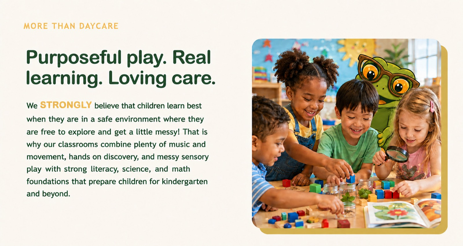 Purposeful play, real learning, and loving care at Frog Academy.